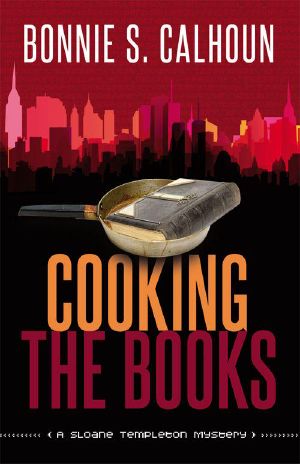 [Sloane Templeton Mystery 01] • Cooking the Books